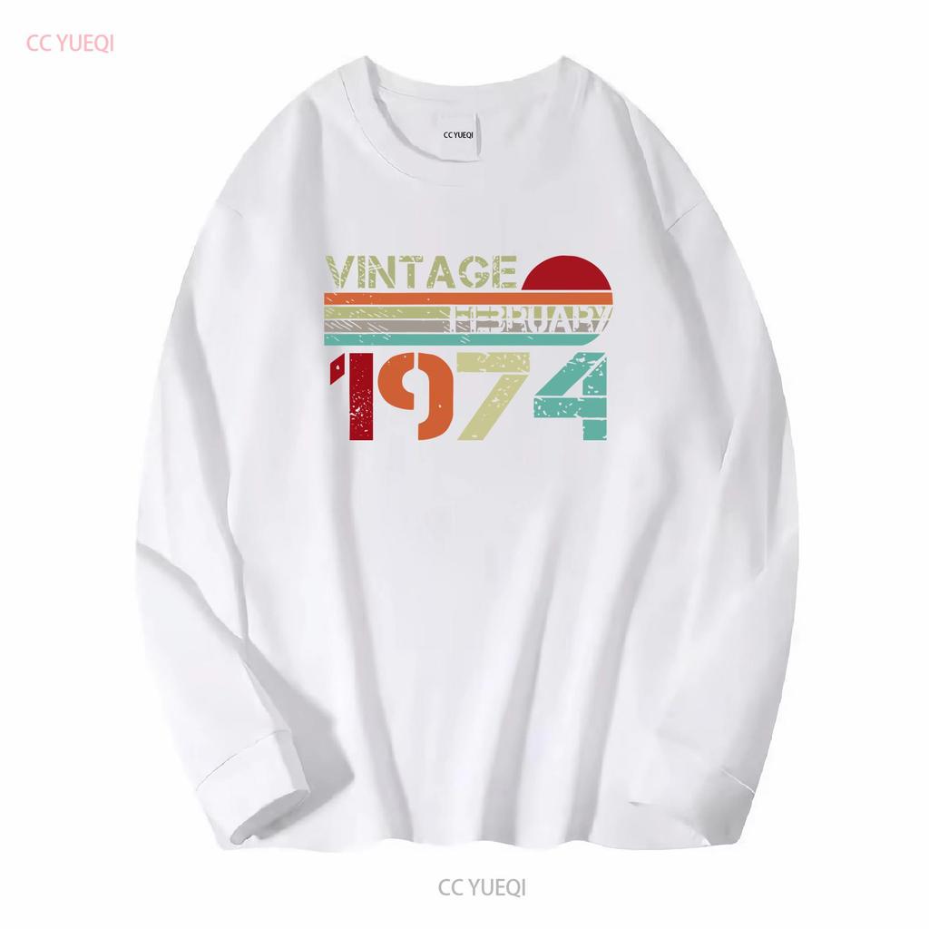 February 1974 Limited Edition Vintage Style Year Of Birth Funny Birthday T Shirt vintage Washed Stretched Soft Slightly fashion