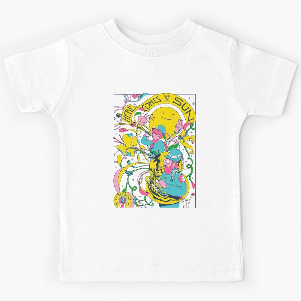 Here comes the sun Kids T-Shirt 150