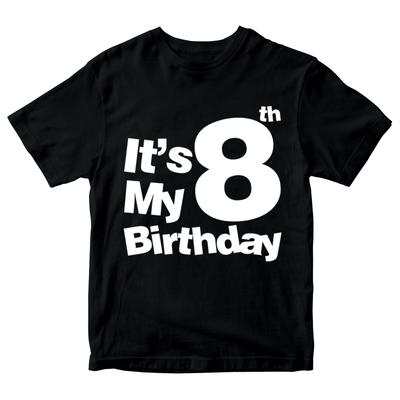 It's My 8th Birthday Boys Girls Kids T Shirt Birthday Years Old Gift Present