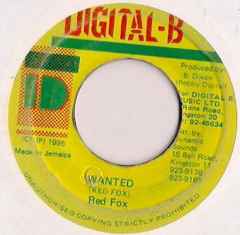 

7inch Record RED FOX - Wanted NONE Digital-B 1995 Jamaica Reggae, Ska & Dub Used
