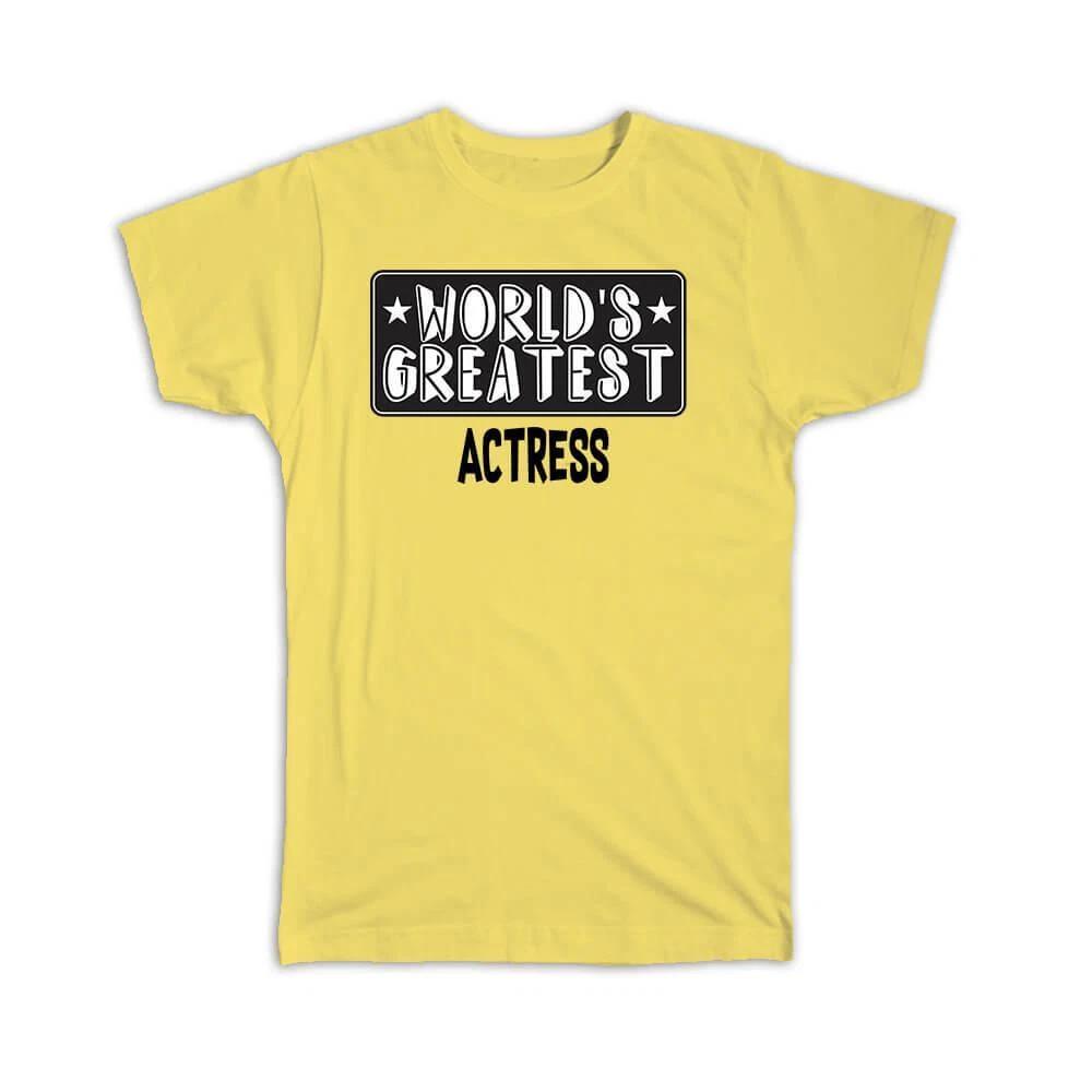 

Gift T-Shirt : World Greatest ACTRESS Work Christmas Birthday Office Occupation 4XL