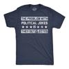 Mens Funny T Shirts The Problem With Political Jokes Is They Get Elected Voting