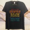 Streetwear Summer Teenagers tshirt Girls Are Like Country Roads The Best Ones Have Curves Short Sleeve Relaxed Fit Oneck Tops