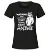 Warning May Start Talking About Anime Women's T-Shirt Anime Shirts
