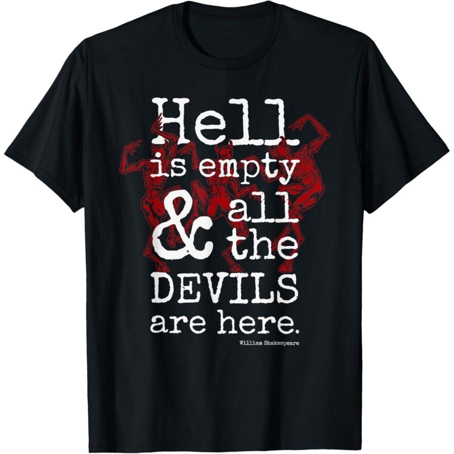 

Hell is Empty And All The Devils Are Here - Shakespeare T-Shirt S