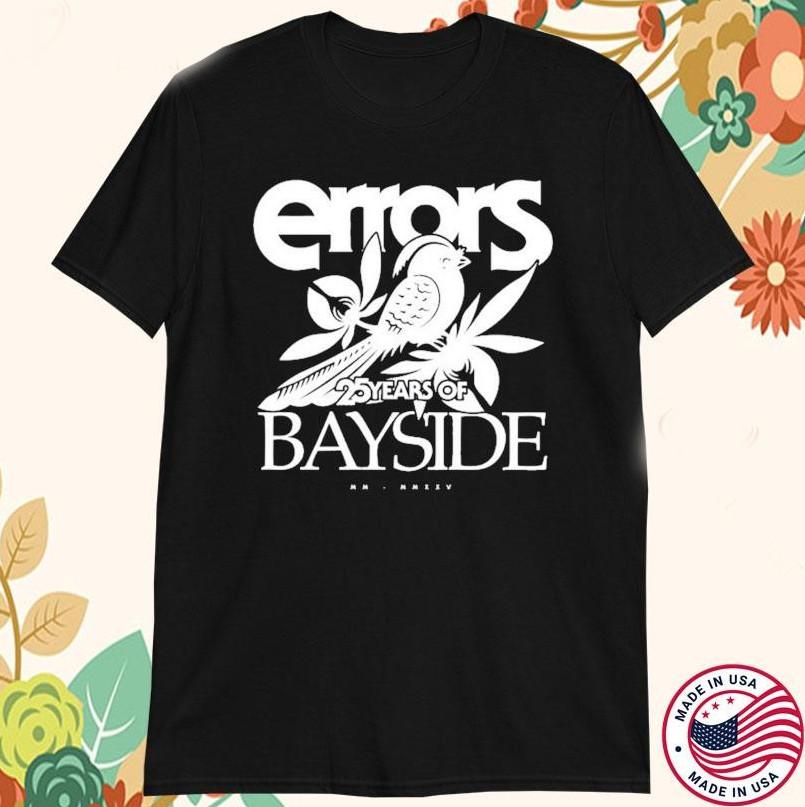 Errors 25 Years Of Bayside 2026 T-shirt size S-5XL S