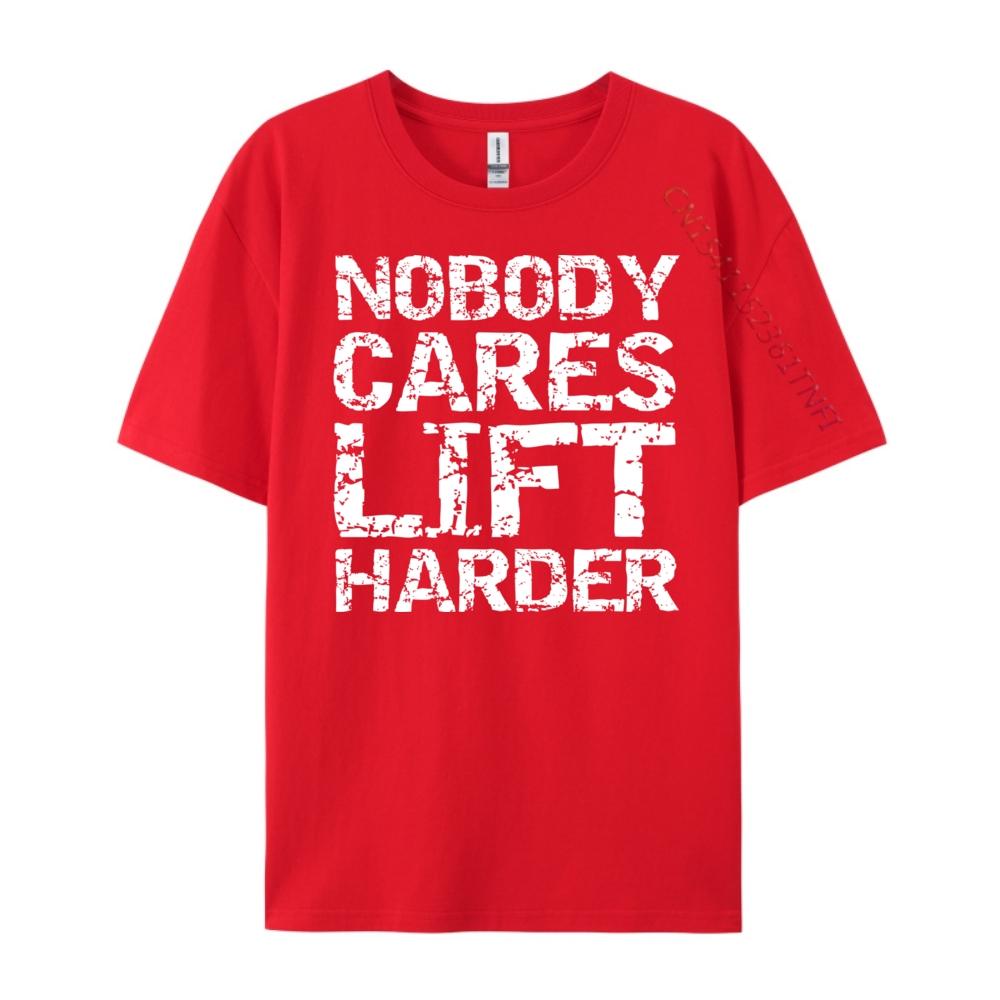 Nobody Cares Lift Harder Hoodie For Men Weight Lifting Graphic T Shirts High Quality Mens TShirt Casual