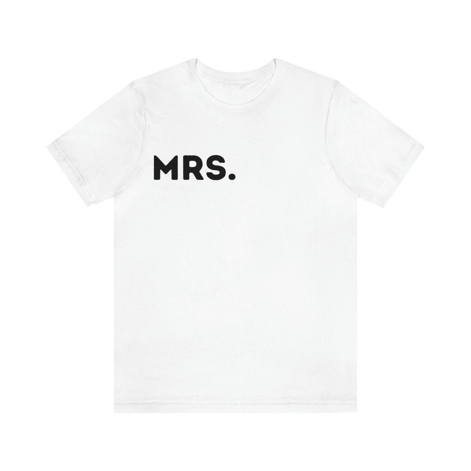 MRS., Mrs. Shirt, Bride, Bride Shirt, honeymoon, Bachelorette Shirt, Bachelorette Party Tee, Engagement photo shirt, Couples shirt XL