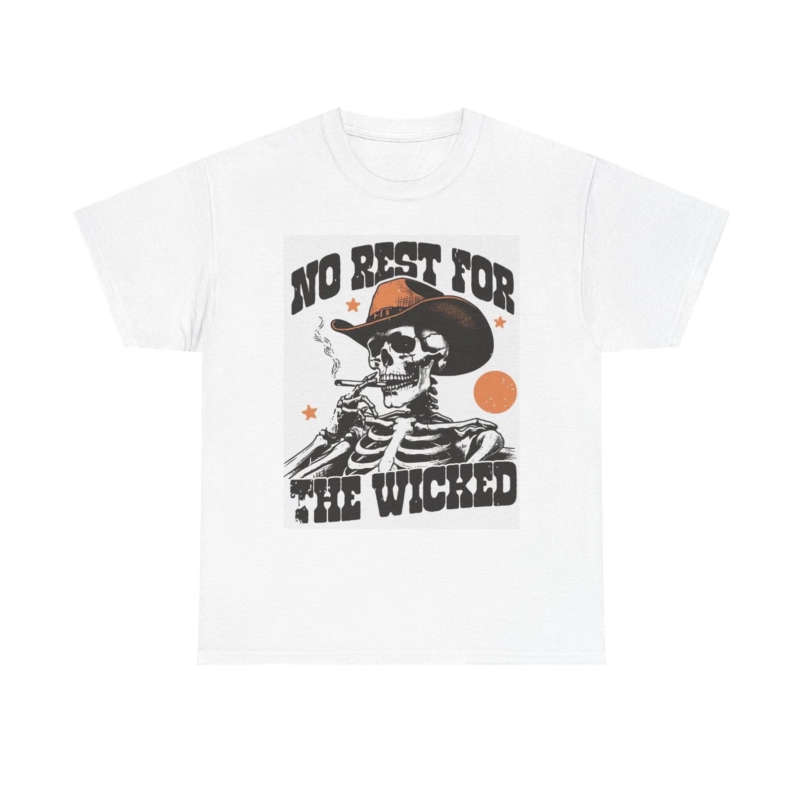 Men s and Women s T-shirts No Rest For The Wicked Graphic XL