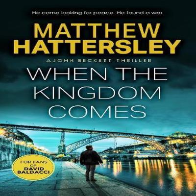 When The Kingdom Comes by Matthew Hattersley Paperback Book 9781036700836