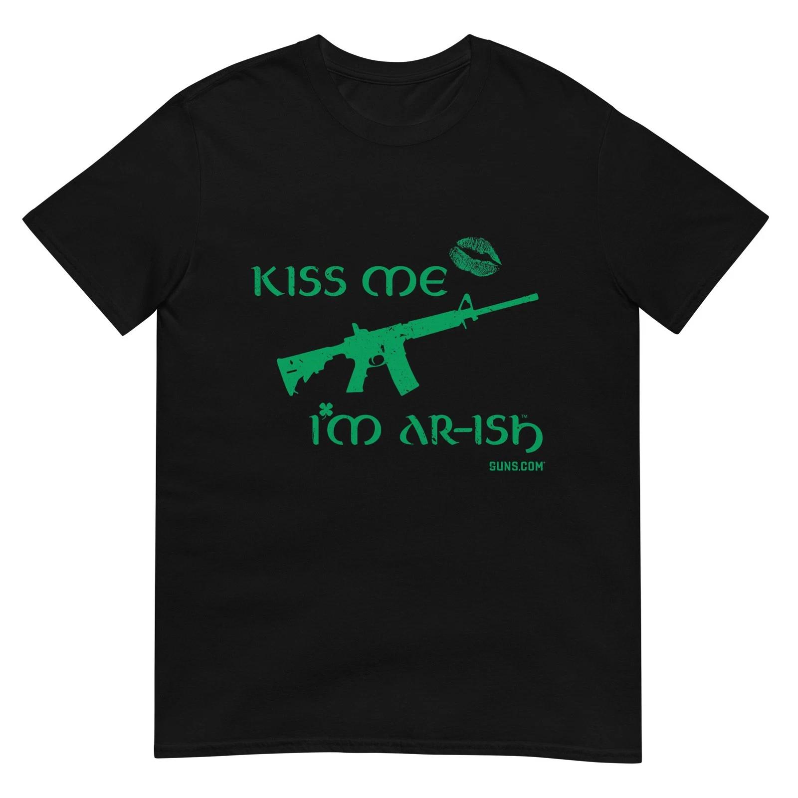 Green Kiss Me I m AR-ish - St. Patrick s Day T-Shirt 4XL