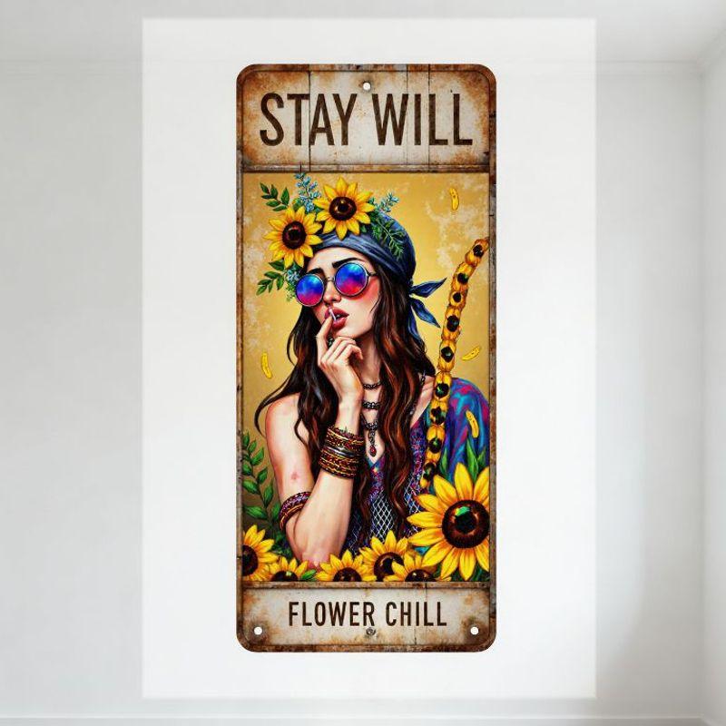 Vintage Metal Tin Sign 'STAY WILL FLOWER CHILL' Hippie Bohemian Sunflower Woman Wall Decor for Cafe Bar Home Man Cave