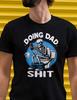 Doing Dad Sh*t | Father's Day T-Shirt