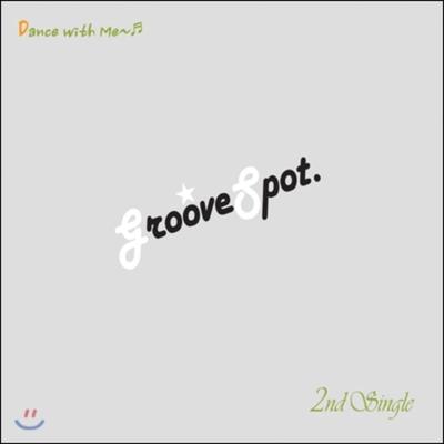 Groove Spot - Dance With Me
