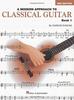 The A Modern Approach To Classical Guitar Book 1 : Book 1 Book