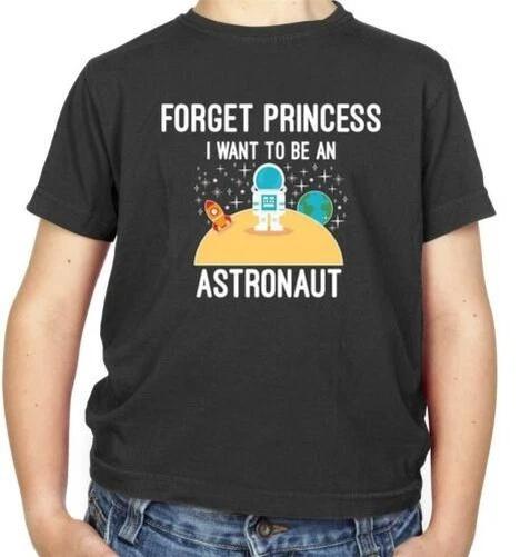 Forget Princess Astronaut - Kids T-Shirt - Space - Cosmonaut - Rocket - Love 100