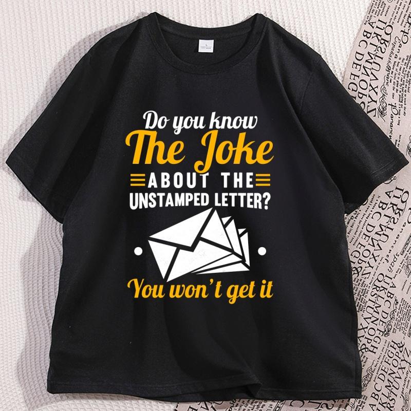 Do You Know The Joke about The Unstamped T Shirt Funny Cotton Short Sleeve Printed Tshirt Casual Comfortable Round Neck Tshirts