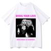 Madonn Sabrina Carpenter Bring Your Love T-Shirt Unisex Tees Design T-Shirt Locker Unisex Stree