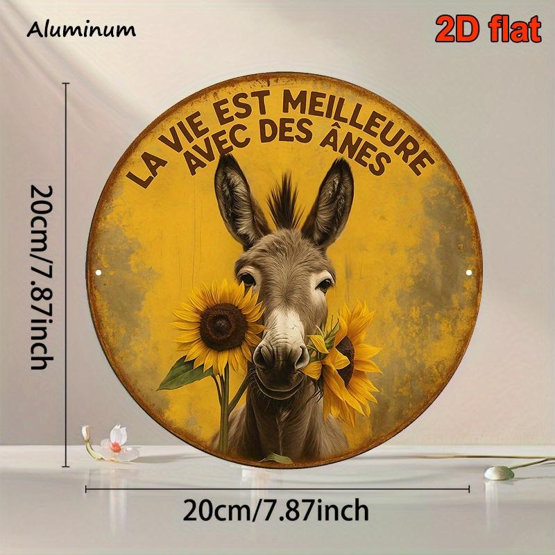 

La Vie Est Meilleure Avec Des nes Funny Donkey Sunflower Vintage Round Aluminum Sign xcm For Farm Home Wall Decor 20x30cm（7.8x11.8inch）