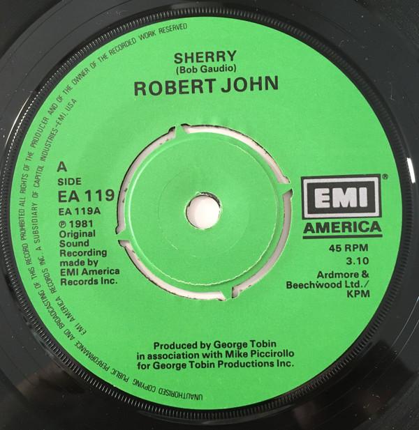 

7inch Record ROBERT JOHN - Sherry / On My Own EA119 EMI America 1980 UK Rock Used