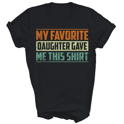 My Favorite Daughter In Law Gave Me This Father's Day Unisex Shirt Gift