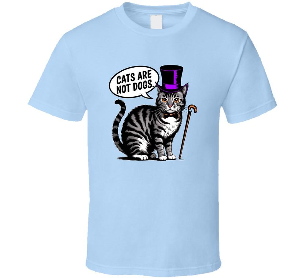 Cats Are Not Dogs Tee Funny New Cat Lover T-shirt For Proud Feline Fans T Shirt L
