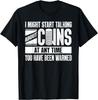 Funny Coin Collector Gift Cool Numismatist Coin Collecting Gift Unisex T-Shirt