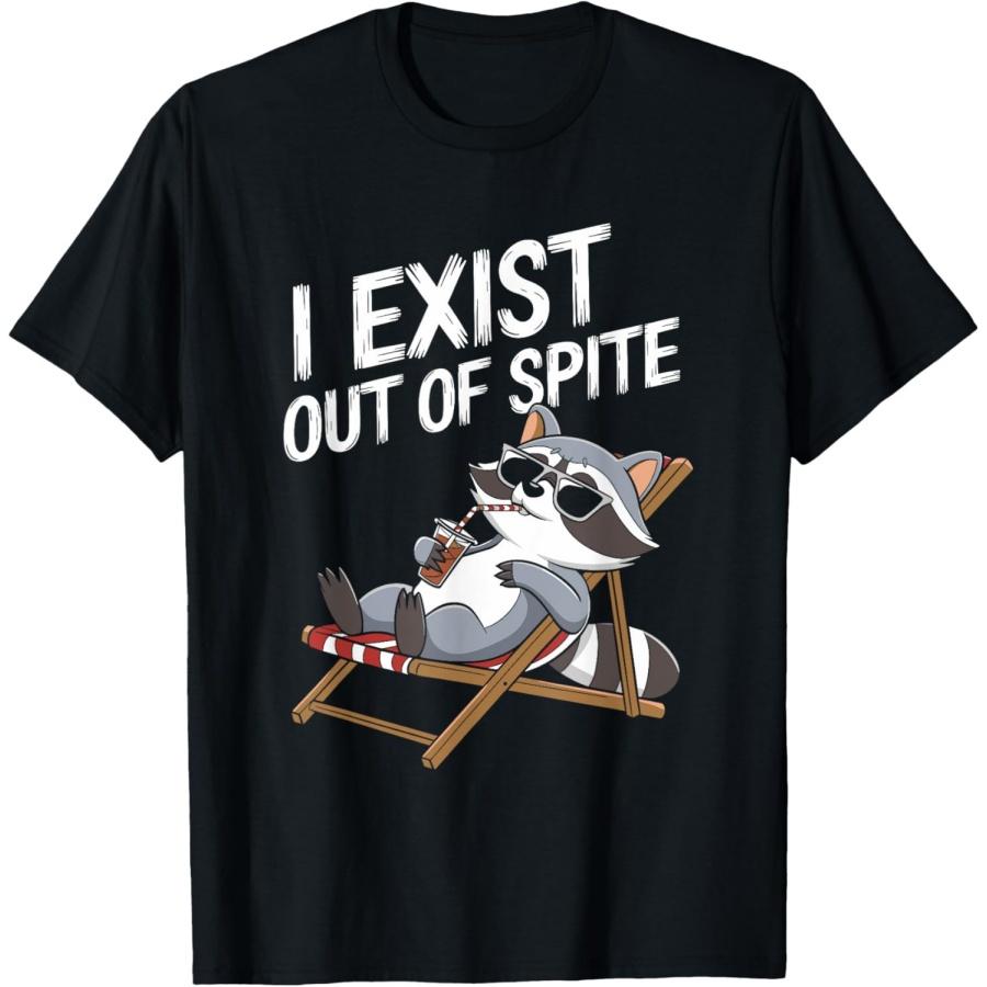 I Exist Out Of Spite Funny Raccoon Design for Men and Women T-Shirt S