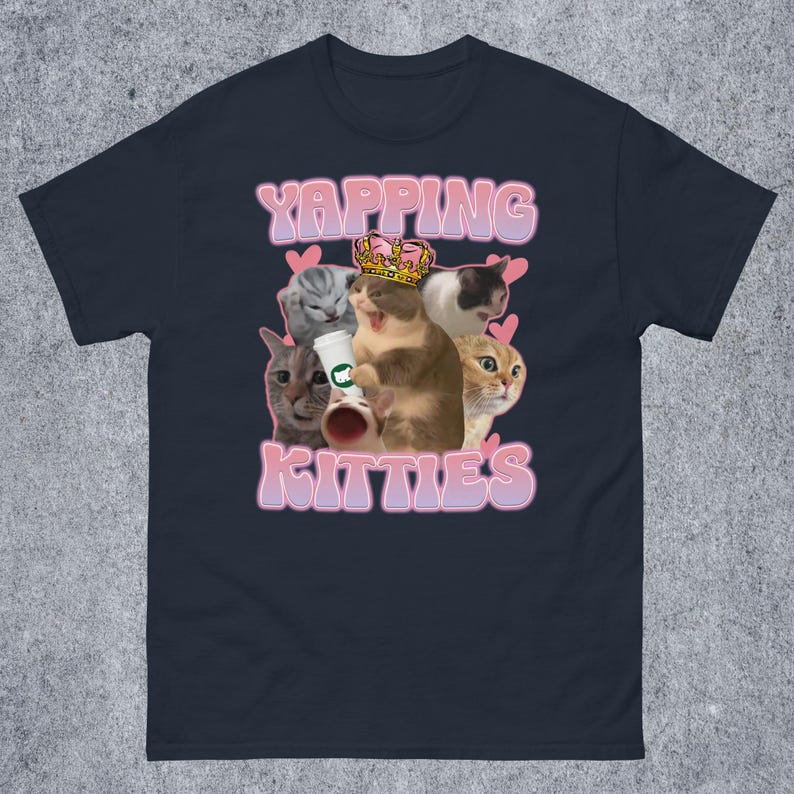 Yapping Kitties Funny Cat meme Tee Shirt Gift for Woman and Man Goofy Ahh Cat T-shirt Cute Cats Tshirt Ironic Screaming Cat Tees
