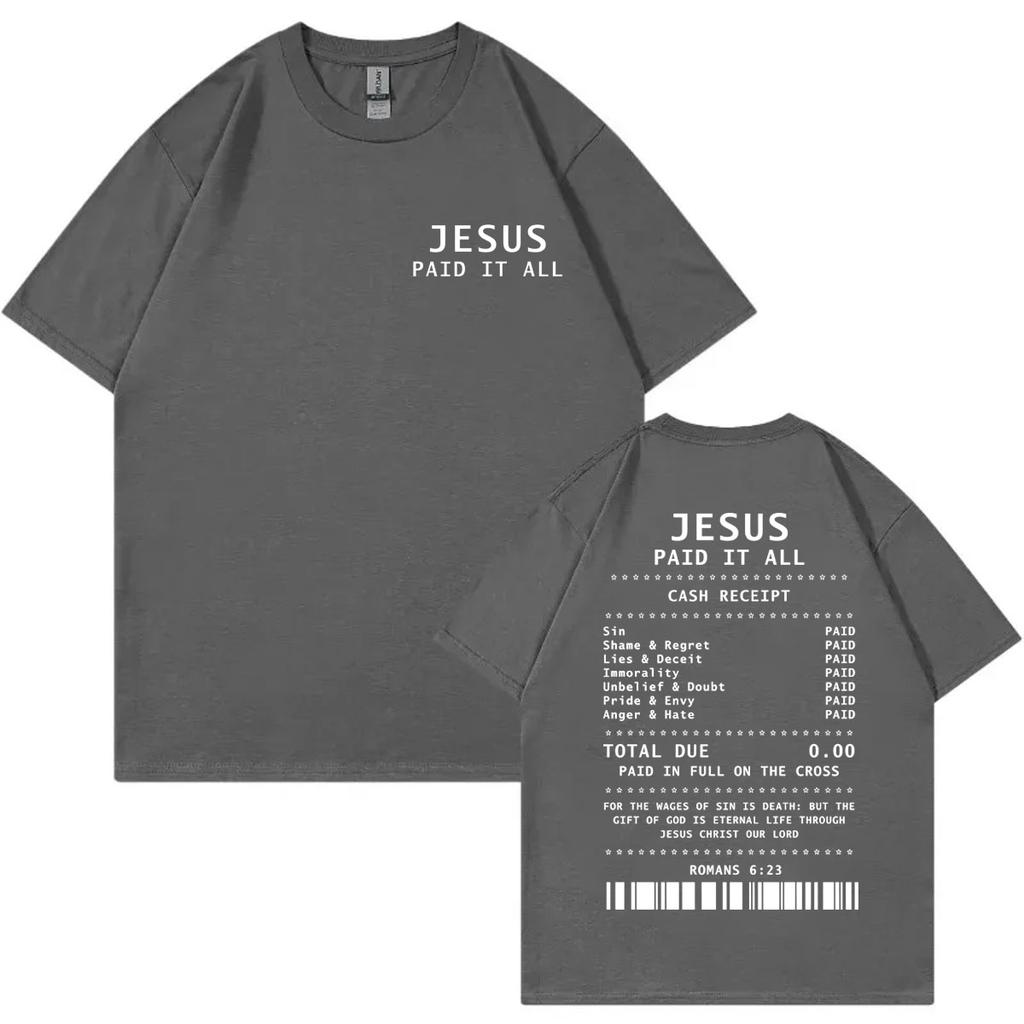 Jesus Paid It All Receipt Christian Bible Verse Tshirt Fashion Aesthetic Oversized T Shirts Men Women Casual Cotton Tshirts