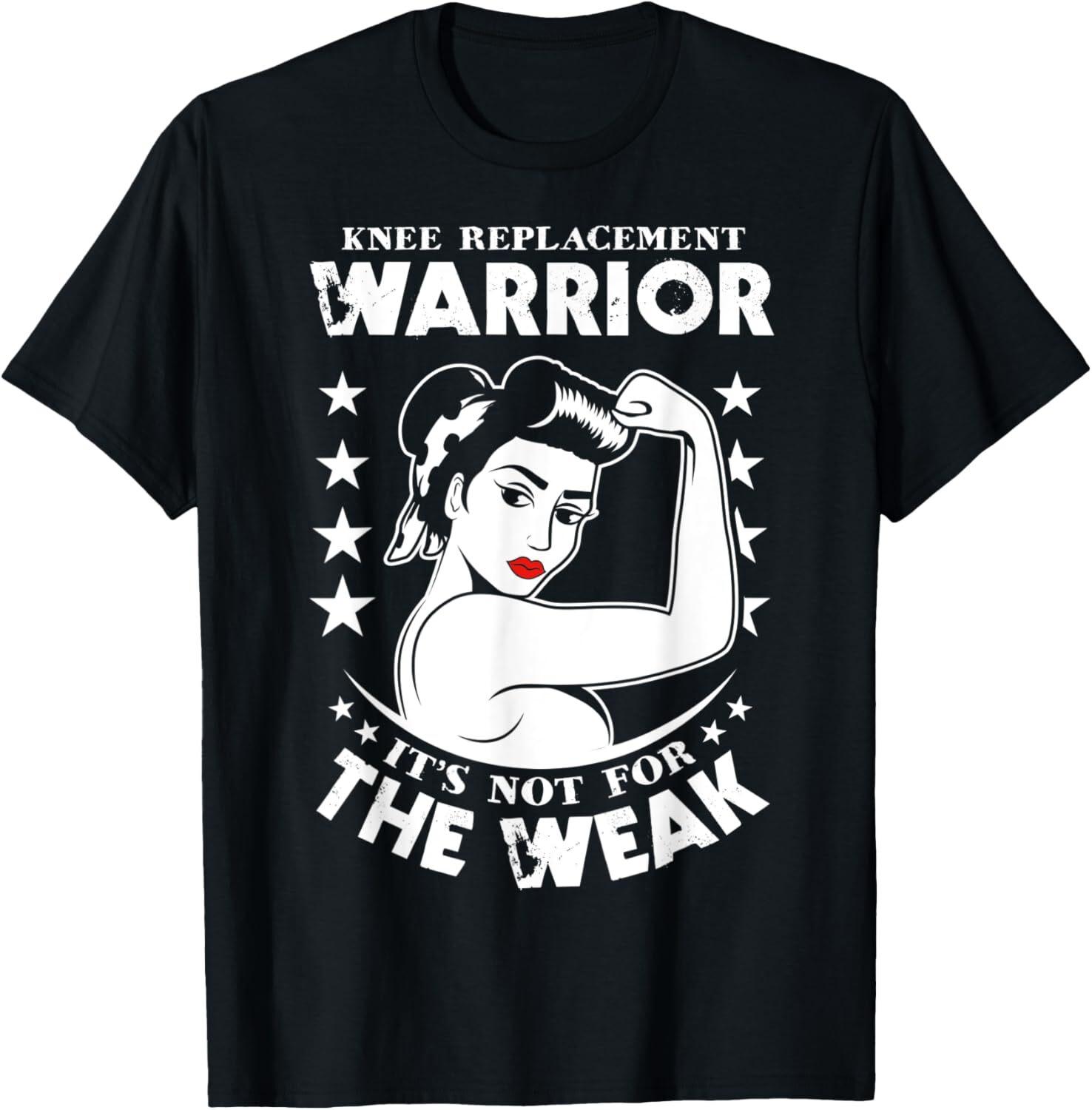 Knee Replacement Warrior Get Well Gift New Knee Surgery T-Shirt Hoodie S