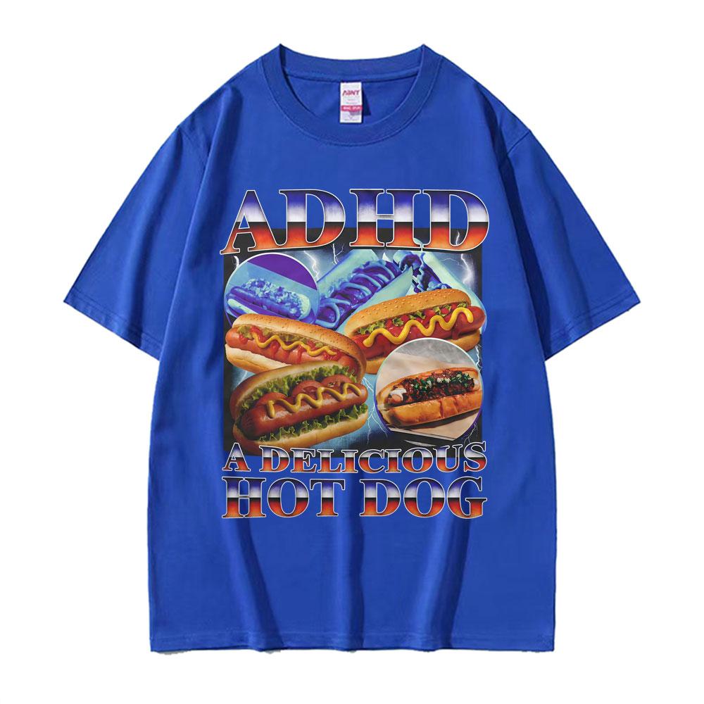Adhd A Delicious Hot Dog Funny Food Meme Tshirt Unisex Unisex Vintage Oversized Summer T Shirt High Quality Comfort Cotton T Shirts