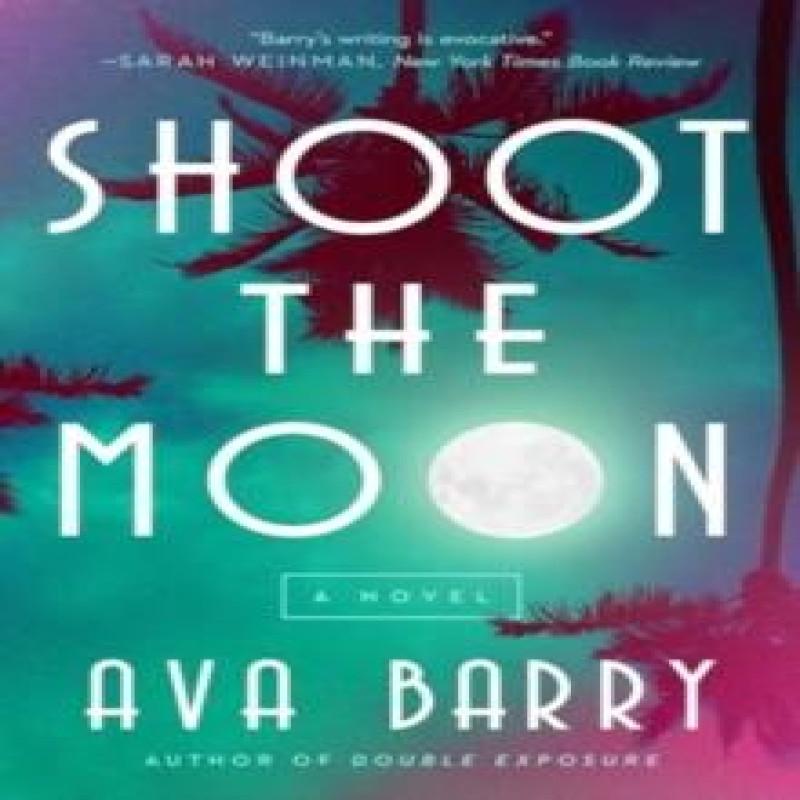 Shoot the Moon by Ava Barry Hardback Book 9781639368211