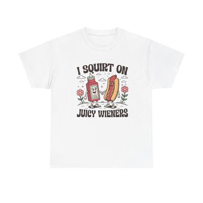 I Squirt On Weiners Graphic T Shirt Funny Hotdogs Ketchup Unisex Heavy Cotton