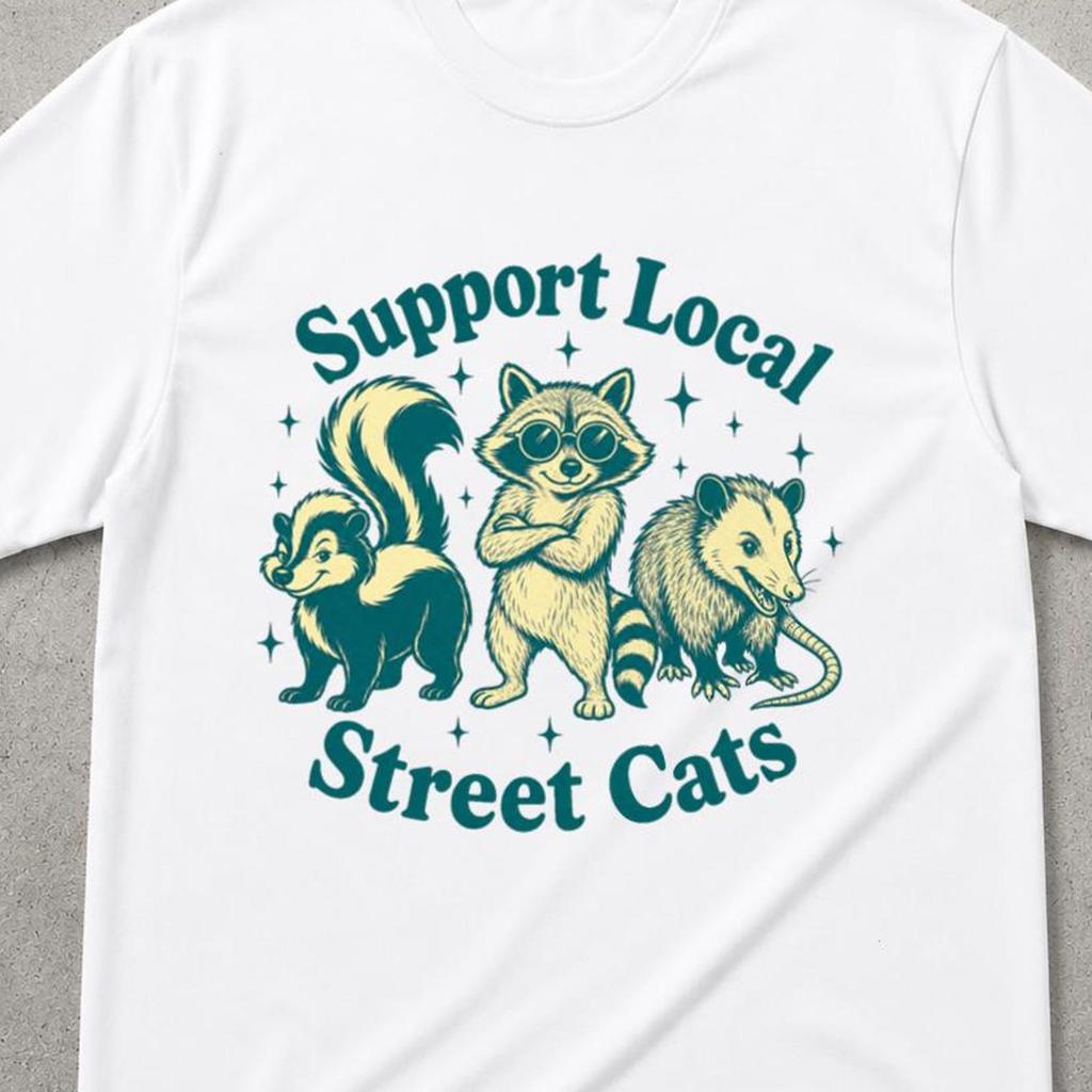 Support Local Street Cats T-Shirt, Cat Shirt, Funny Raccoon Opossum Shirt, Vintage Cat Shirt, Raccoon Shirt, Funny Raccoon Skunk, Meme Shirt