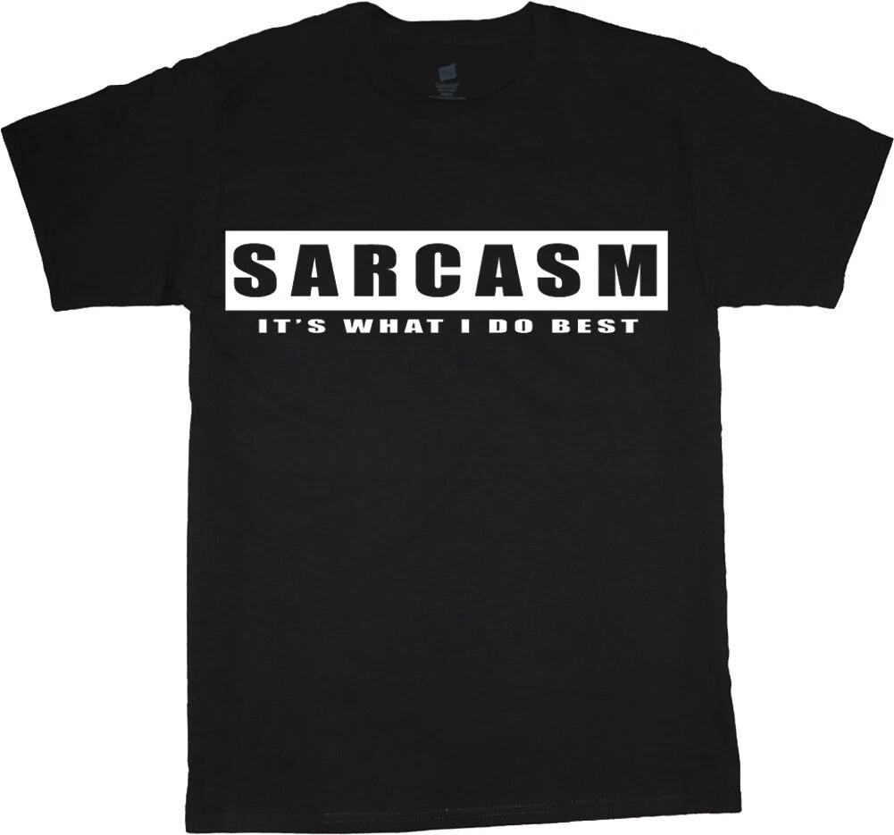 Sarcasm T-shirt Funny Saying Sarcastic Men s Graphic Tee L
