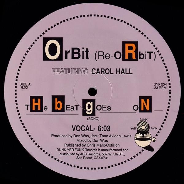 

12inch Record ORBIT, CAROL HALL - The Beat Goes On DYF004 Dunk Yer Funk R 1987 US Dance & Electronica Used