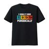 I Use Sarcasm Periodically Funny Chemistry Sarcastic T Shirt Vintage Washed Stretched Slightly Breathable Homme Unisex Casual