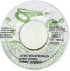 7inch Record DOBBY DOBSON  Love Your Woman SON045 Sonic Sounds 1993 Jamaica Reggae Ska  Dub Used