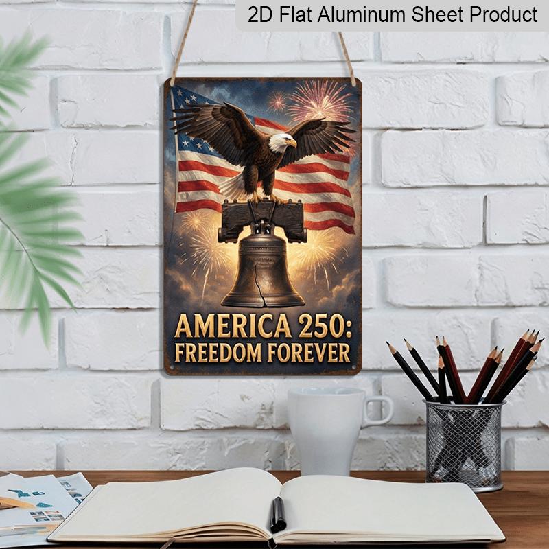 2D Flat Decoration Aluminum Sign 7.87*11.8 Inch Plaque USA 250th Semiquincentennial Patriotic Bald Eagle, Liberty Bell, and American Flag USA Style