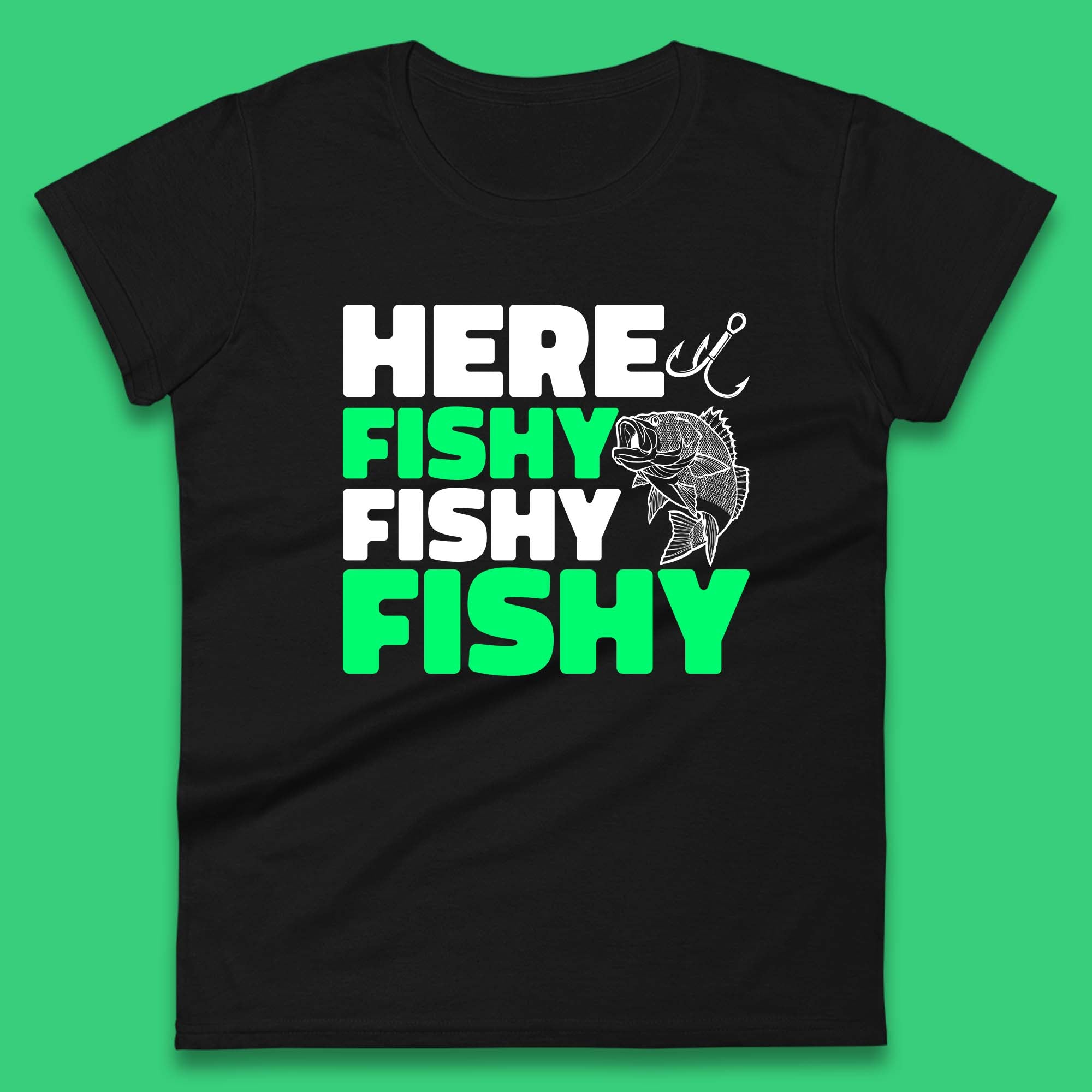 Here Fishy Fishy Fishy Funny Fishing Fish Lover Fisherman Fishing Quote Womens Tee T Shirt Mens Tops Unisex Top 2XL