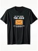 Men's Minimalist Printed T-shirt- Bold White Text "Do You Know This Joke?" with Orange Envelope Icon and Humorous Phrase "You 100% Don't Understand Th