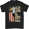 We The People Land of No Kings Brave Patriots American Pride Unisex T-Shirt