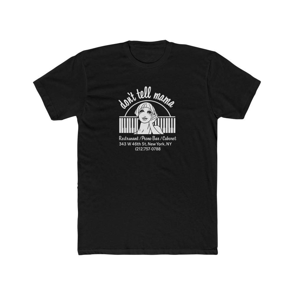 

Don#039;t tell Mama New York City Broadway Men#039;s Cotton Crew Tee Unisex T-Shirt L