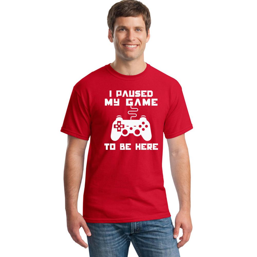 I Paused My Game To Be Here Men T Shirt Funny Video Gamer Gaming Player Humor