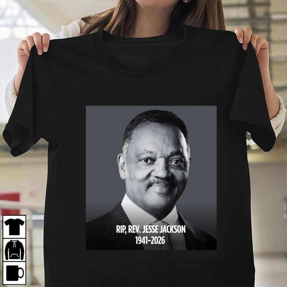 

Rest In Power Rev. Jesse Jackson 19412026 T Shirt Unisex T-Shirt XL