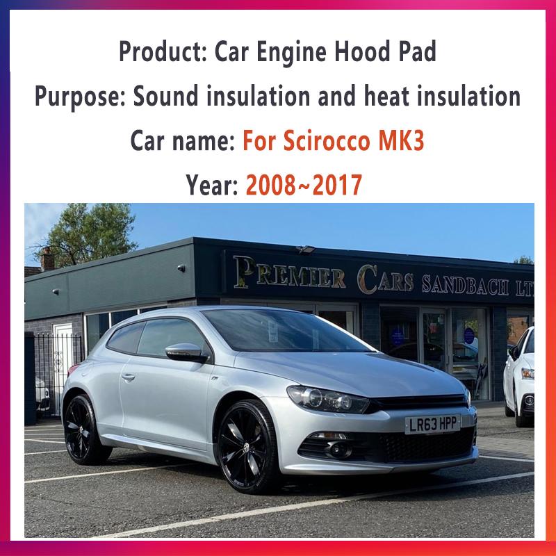 Car Engine Hood Pad For Volkswagen VW Scirocco MK3 2008~2017 2009 2010 2015 Sound Mat Heat Insulation Cotton Cover Accessories