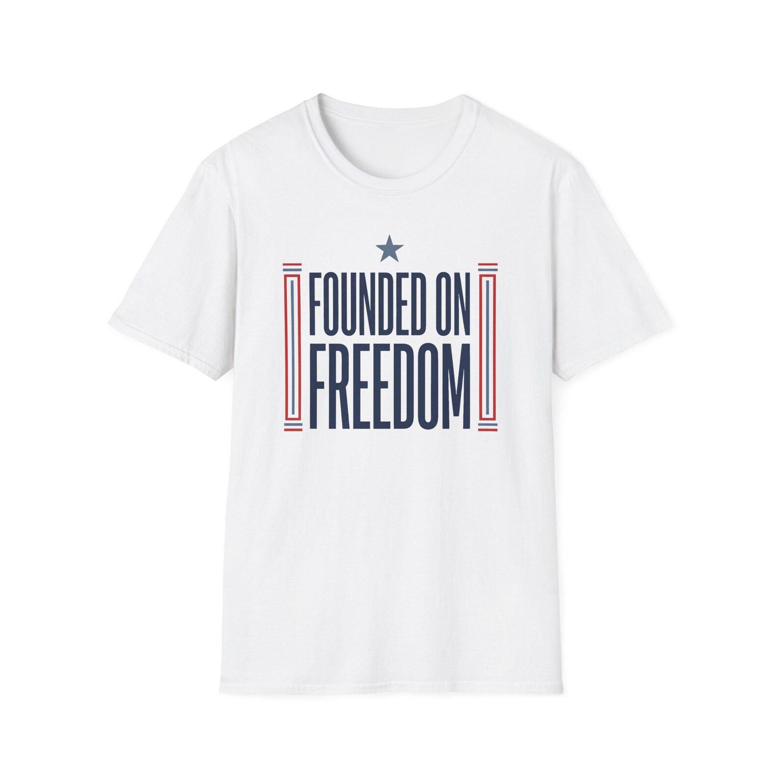 Founded on Freedom T-Shirt | Patriotic USA Shirt, 4th of July Gift, America Pride Tee, Unisex Patriotic Flag Graphic Tee XL