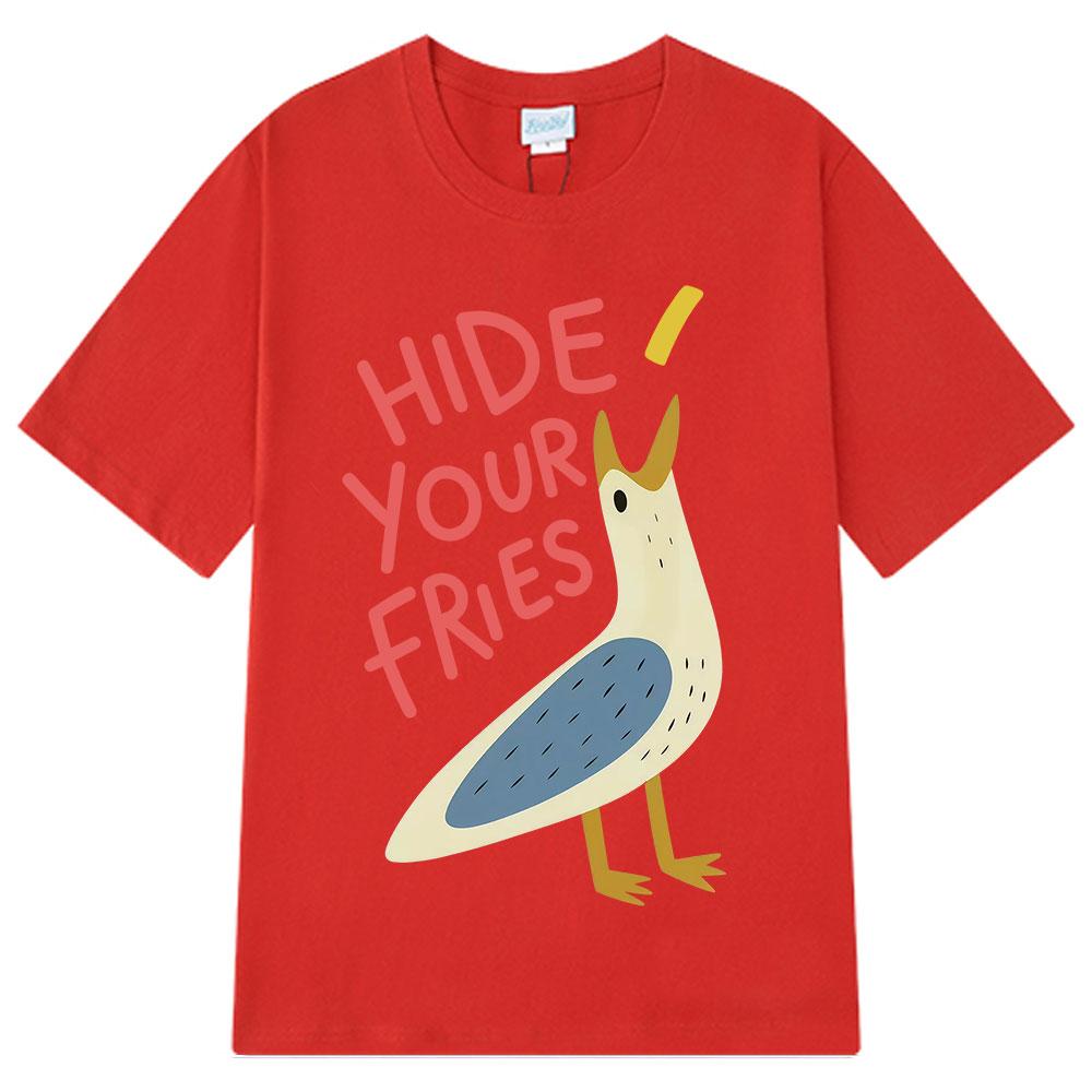 Hide Your Fries Funny Seagull Meme T-shirt Men Women Harajuku Casual T-shirts Summer 100% Cotton Hip-hop Fashion Loose T-shirts S