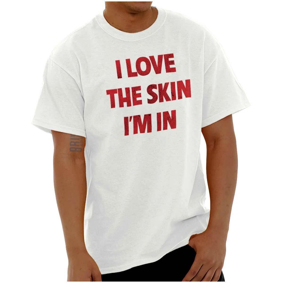 I Love The Skin I m In Proud Black Person Womens or Mens Crewneck T Shirt Tee XL